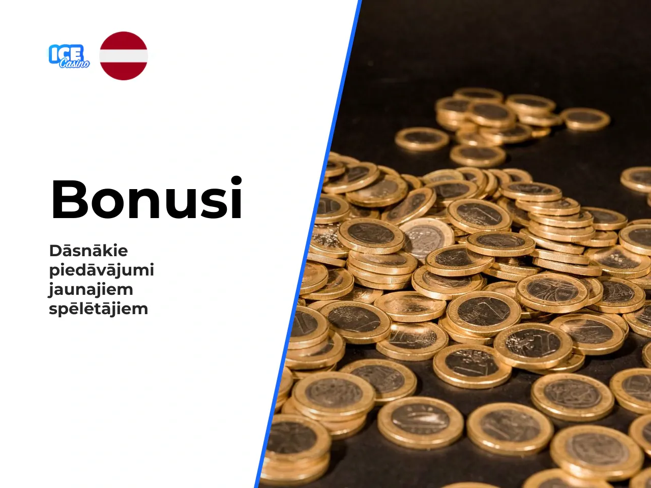 Sveiciena bonuss un bezdepozīta piedāvājumi. Iepazīšanās