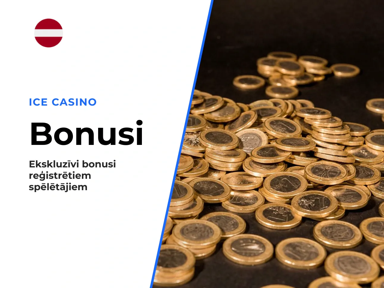 Bonusi ICE Casino pēc reģistrācijas un