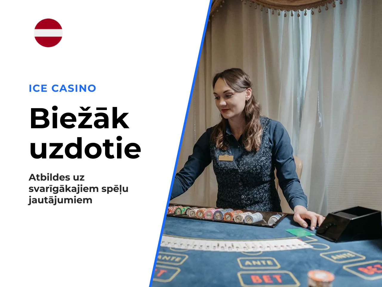 Īsākā atbilde uz galvenajiem jautājumiem