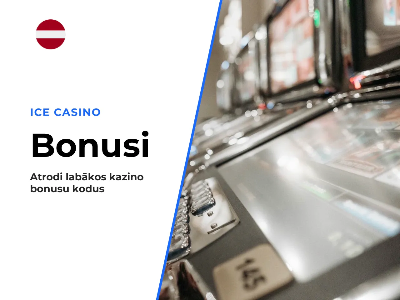 Kur atrast aktuālo Ice Casino promo