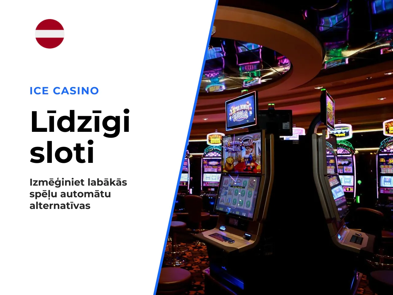 Līdzīgas spēļu automātu alternatīvas. Ja jums