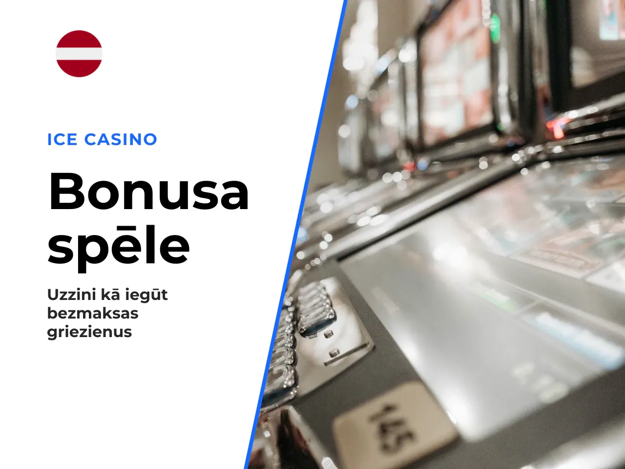 Bezmaksas griezieni un to nosacījumi. Bonusa